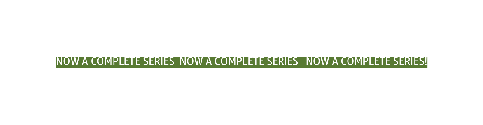 now a complete series Now a complete series now a complete series